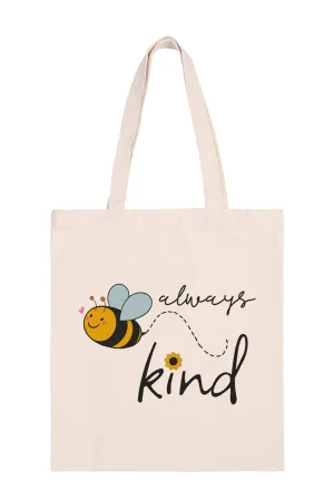 ALWAYS BEE KIND PRINT MINIMALIST FASHION TOTE BAG
