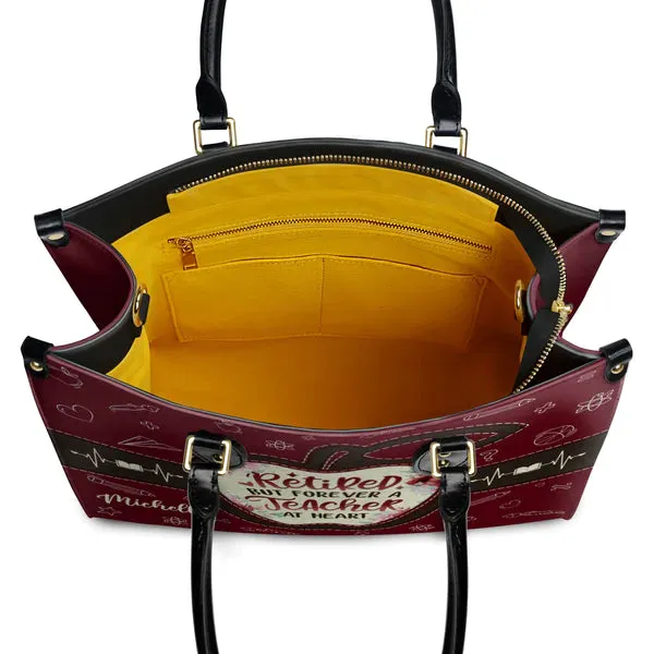 Christianartbag Teacher Bags, Custom Leather Handbags for Teachers, Gift For Teacher, Design Handbag, Retired But Forever A Teacher At Heart Handbag, CAB03281223.