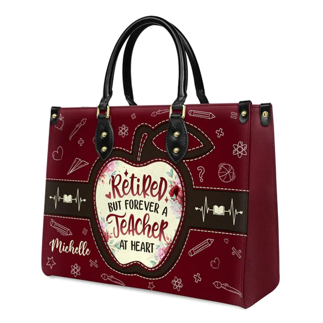 Christianartbag Teacher Bags, Custom Leather Handbags for Teachers, Gift For Teacher, Design Handbag, Retired But Forever A Teacher At Heart Handbag, CAB03281223.