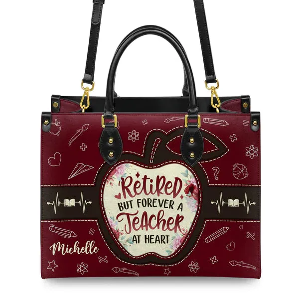 Christianartbag Teacher Bags, Custom Leather Handbags for Teachers, Gift For Teacher, Design Handbag, Retired But Forever A Teacher At Heart Handbag, CAB03281223.
