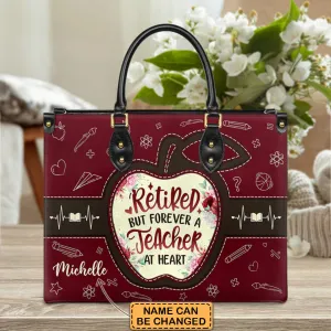 Christianartbag Teacher Bags, Custom Leather Handbags for Teachers, Gift For Teacher, Design Handbag, Retired But Forever A Teacher At Heart Handbag, CAB03281223.
