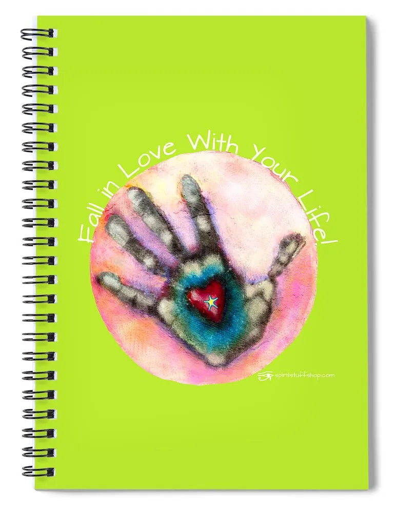 Fall In Love With Your Life - Spiral Notebook