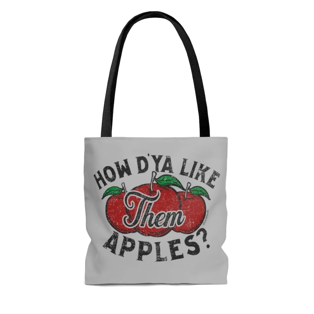 How D'ya Like Them Apples Tote Bag