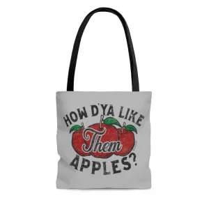 How D'ya Like Them Apples Tote Bag