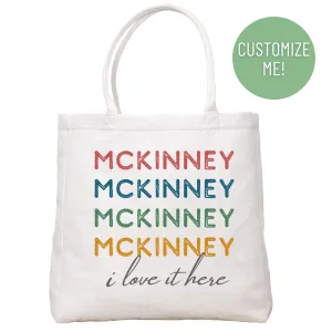 I Love It Here Tote Bag