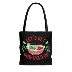 Let's Get Pho-cked Up Tote Bag