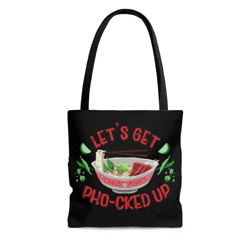 Let's Get Pho-cked Up Tote Bag