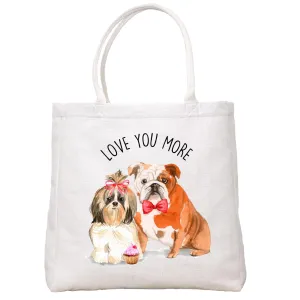 Love You More Dogs Tote Bag
