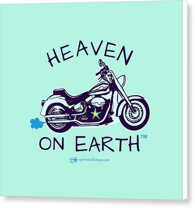 Motorcycle Heaven On Earth - Canvas Print