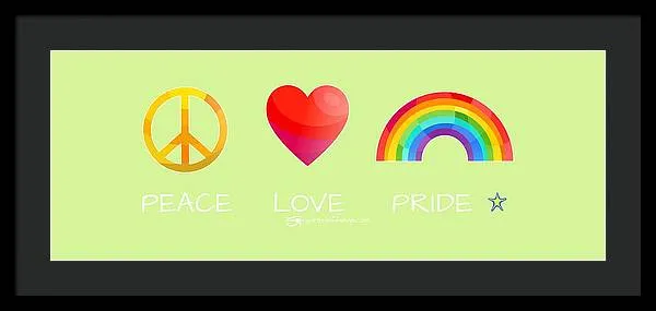 Peace Love And Pride - Framed Print