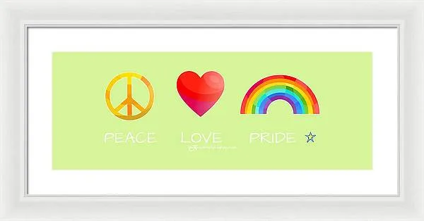 Peace Love And Pride - Framed Print