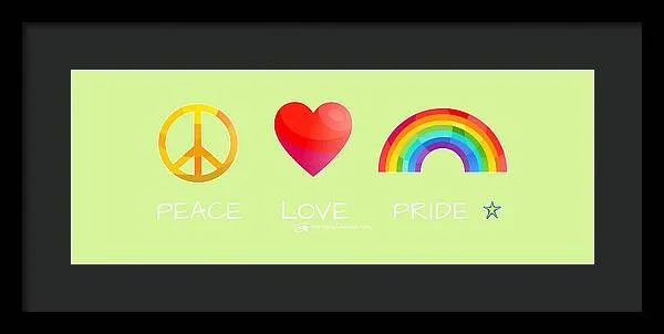 Peace Love And Pride - Framed Print