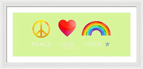 Peace Love And Pride - Framed Print