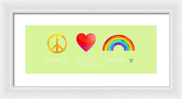 Peace Love And Pride - Framed Print