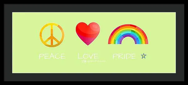 Peace Love And Pride - Framed Print