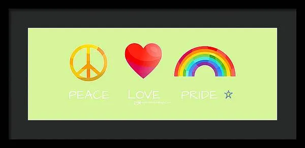 Peace Love And Pride - Framed Print
