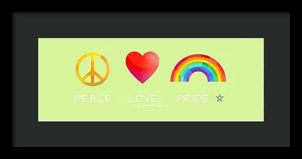 Peace Love And Pride - Framed Print