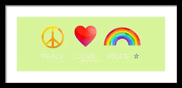 Peace Love And Pride - Framed Print