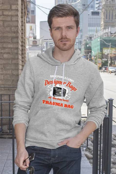 Some People Carry Designer Bags at the Weekend i Carry a Truma Bag (Men)