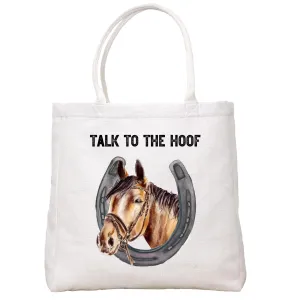 Talk To The Hoof Tote Bag