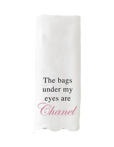 These Bags Under My Eyes Are Chanel Tea Towel