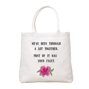 Your Fault Tote Bag